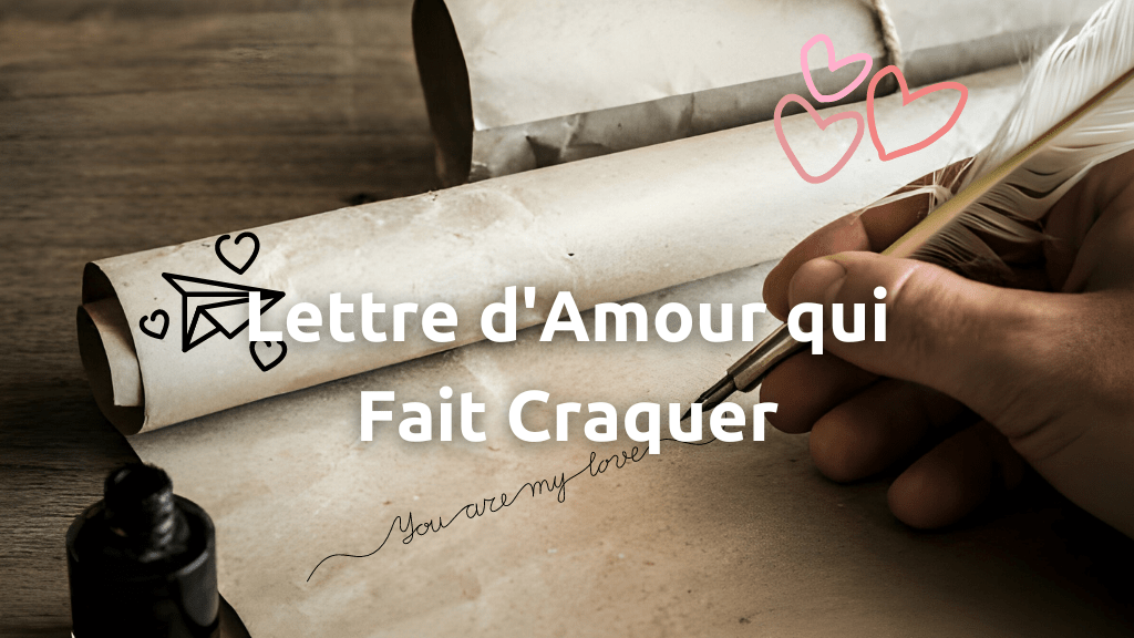 Lettre d'Amour qui Fait Craquer