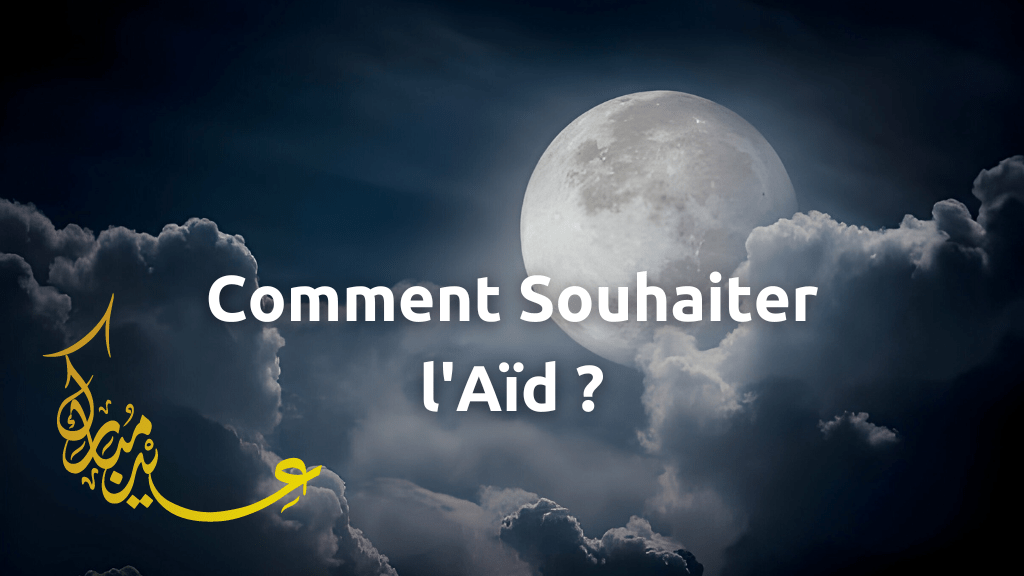 Idées de message pour Souhaiter une bonne fête de l'Aïd